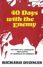 Forty days with the enemy