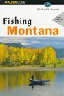 Fishing Montana Formerly the Angler's Guide to Montana