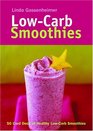 Low-Carb Smoothies: 50 Card Deck of Healthy Low-Carb Smoothies