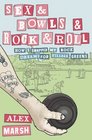Sex  Bowls  Rock and Roll How I Swapped My Rock Dreams for Village Greens
