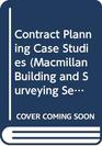 Contract Planning Case Studies