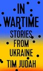 In Wartime Stories from Ukraine