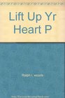 Lift Up Yr Heart P