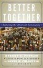 Better Together  Restoring the American Community