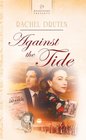 Against the Tide (Heartsong Presents)
