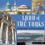 Land of the Turks Journeying through a Land of History and Hospitality