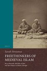 Freethinkers of Medieval Islam Ibn AlR Wand AB Bakr AlR Z and Their Impact on Islamic Thought