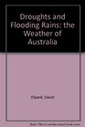 Droughts and Flooding Rains the Weather of Australia