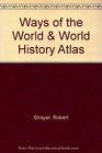 Ways of the World  World History Atlas