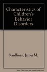 Characteristics of Children's Behavior Disorders