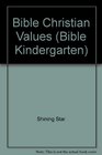 Bible Christian Values (Bible Kindergarten)