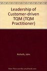 Leadership of CustomerDriven TQM