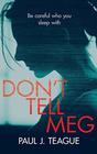 Don't Tell Meg (Don't Tell Meg Trilogy) (Volume 1)