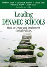 Leading Dynamic Schools How to Create and Implement Ethical Policies