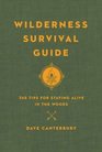 Wilderness Survival Guide 365 Tips for Staying Alive in the Woods