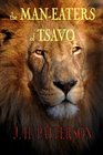 The  ManEaters Of Tsavo And Other East African Adventures