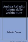 Andrea Palladio Atlante delle architetture