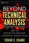 Beyond Technical Analysis How to Develop and Implement a Winning Trading System 2nd Edition