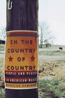 In the Country of Country  People and Places in American Music