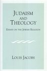 Judaism And Theology Essays On The Jewish Religion