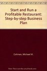 Start and Run a Profitable Restaurant A StepByStep Business Plan