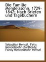 Die Familie Mendelssohn 17291847 Nach Briefen und Tagebchern