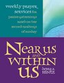 Near Us and Within Us: Weekly Prayer Services for Parish Gatherings