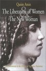 The Liberation of Women and the New Woman Two Documents in the History of Egyptian Feminism