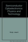 Semiconductor Optoelectronics Physics and Technology