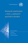 Multiaxial Classification of Child and Adolescent Psychiatric Disorders The ICD10 Classification of Mental and Behavioural Disorders in Children and Adolescents