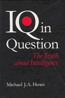 IQ in Question  The Truth about Intelligence