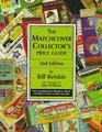 The Matchcover Collector's Price Guide The Comprehensive Reference Book and Price Guide to Matchcovers