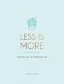 Less is More Finding Joy in a Simpler Life