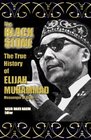 The True History Of Elijah Muhammad The Black Stone