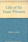 Life of Sir Isaac Pitman