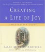Creating a Life of Joy  A Meditative Guide
