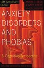 Anxiety Disorders And Phobias A Cognitive Perspective