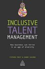 Inclusive Talent Management How Business can Thrive in an Age of Diversity