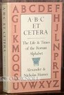 A B C et Cetera The Life  Times of the Roman Alphabet