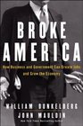 Broke America How Business  Government Can Create Jobs and Grow the Economy