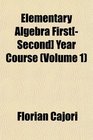 Elementary Algebra First  Year Course