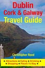Dublin Cork  Galway Travel Guide Attractions Eating Drinking Shopping  Places To Stay