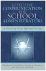 Effective Communication for School Administrators A Necessity in an Information Age