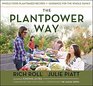 The Plantpower Way Whole Food PlantBased Recipes and Guidance for The Whole Family