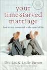 Your TimeStarved Marriage How to Stay Connected at the Speed of Life