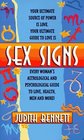 Sex Signs : Every Woman's Astrological and Psychological Guide to Love, Health, Men and More!