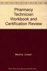 Pharmacy Technician Workbook and Certification Review