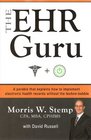 The EHR Guru A Parable that Explains How to Implement Electronic Health Records Without the TechnoBabble