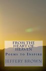 From The Heart Of Heaven Poems To Inspire