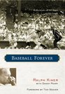 Baseball Forever Reflections on Sixty Years in the Game